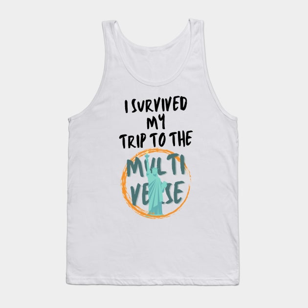 I Survived My Trip To The Multiverse Tank Top by fwerkyart